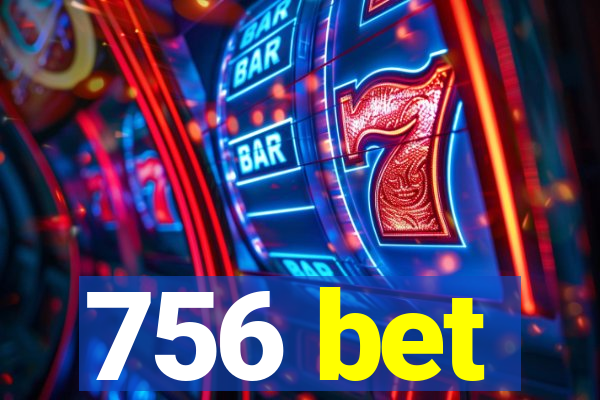 756 bet